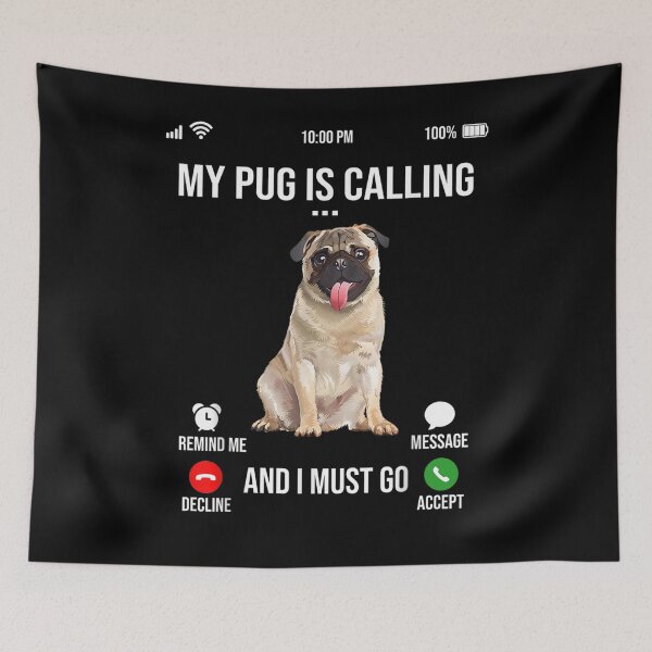 Item preview, My Pug Is Calling And I Must Go Pug Lover  designed and sold by beatabea.