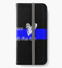 LEO Wife Thin Blue Line - Because he's mine I walk this line iPhone Wallet/Case/Skin