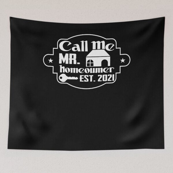 Item preview, Call Me Mr Home Owner Est 2021 designed and sold by Zeevla.