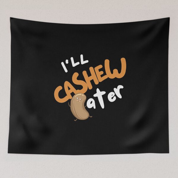 Item preview, I'll Cashew Later designed and sold by leBoosh-Designs.