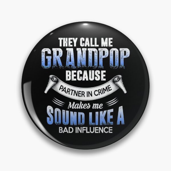 Item preview, They Call Me GrandPop Because Partner In Crime Makes Me Sound Like A Bad Influence | Gift For The Father's Day | Gift For Dad | Gift For Grandpa designed and sold by ThuyPhamStore.