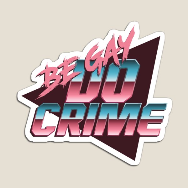 Be Gay Do Crime - Trans Pride Magnet