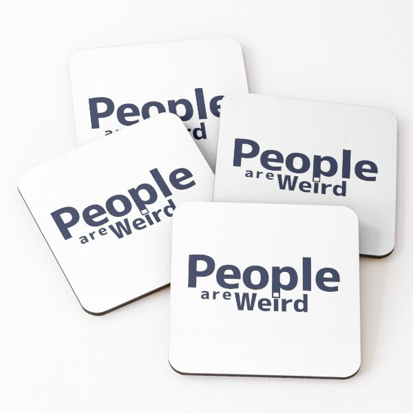 Item preview, People are weird designed and sold by TheTrueOne.