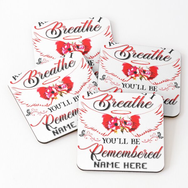 Item preview, as long as i breathe you'll be remembered name here date here designed and sold by Bichthao81.