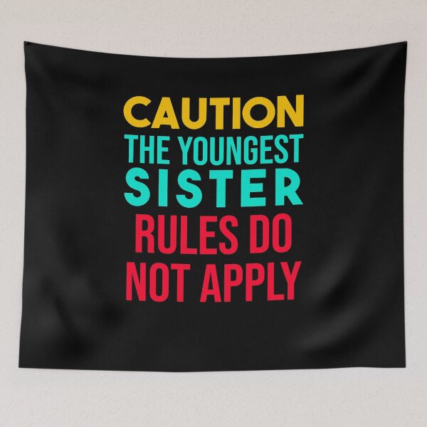 Item preview, Youngest Sister - Rules Don't Apply - Funny Sister Gift designed and sold by jacks-tees.