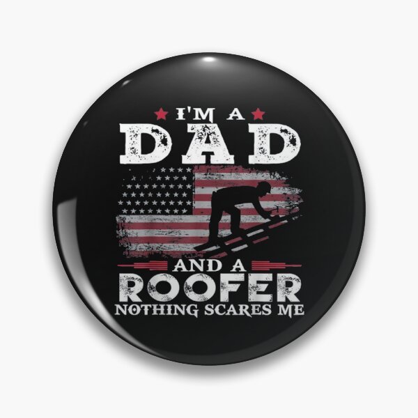Item preview, I'm A Dad And A Roofer Nothing Scares Me | Gift For The Father's Day designed and sold by ThuyPhamStore.
