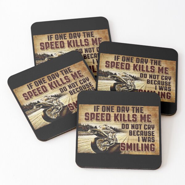 Item preview, If One Day The Speed Kills Me Do Not Cry Because I Was Smiling designed and sold by DebraGiftShop.