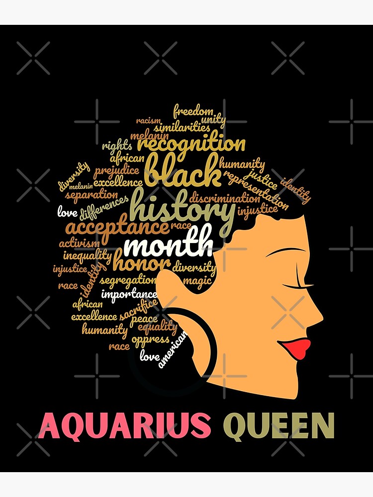 Black History Month Aquarius Queen Black Women s