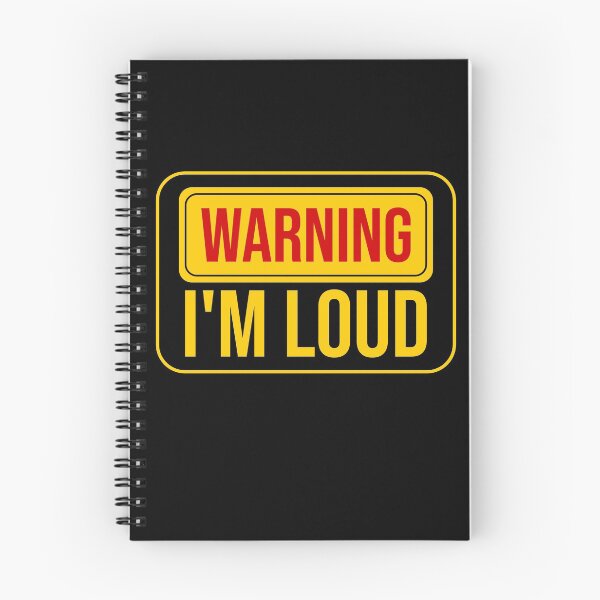 Item preview, Funny warning sign: I'm loud designed and sold by DeliriousSteve.