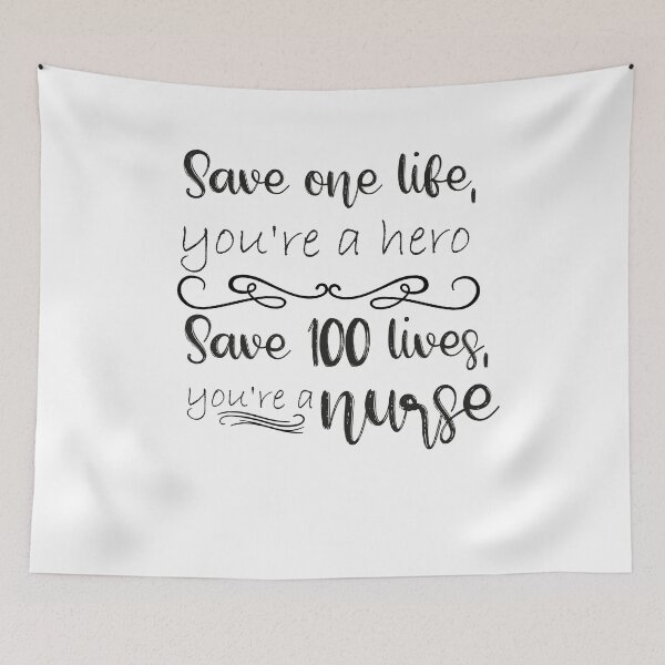Item preview, Save One Life You're A Hero Save A 100 Lives You're a Nurse  designed and sold by ThebestArtshop.