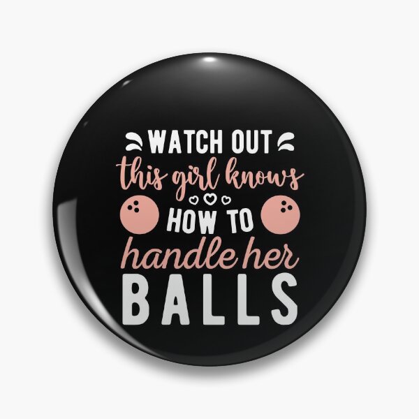Item preview, Handles Balls Funny Bowling Girl's designed and sold by Scratches Tees.