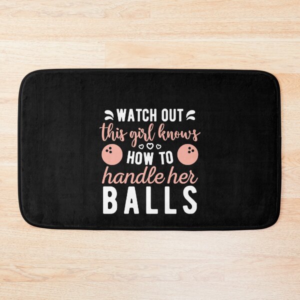 Item preview, Handles Balls Funny Bowling Girl's designed and sold by Scratches Tees.