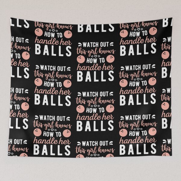 Item preview, Handles Balls Funny Bowling Girl's designed and sold by Scratches Tees.