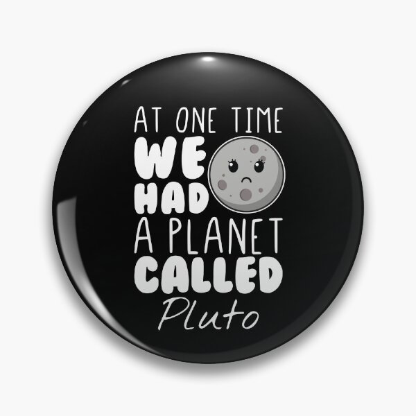 Item preview, Pluto Planet Humorous Galaxy Joke designed and sold by Scratches Tees.