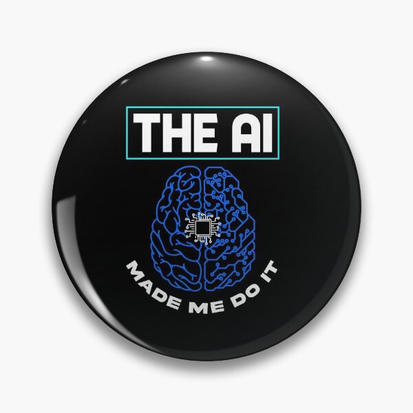 Item preview, The Artificial Intelligence Made Me Do It Machine Learning designed and sold by ShopTheStyle.
