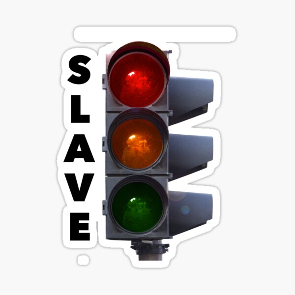 "Slave to the Traffic Light" Sticker for Sale by s00bar00 Redbubble