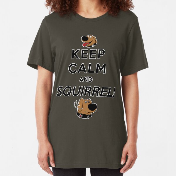 Keep Calm and SQUIRREL Slim Fit T-Shirt