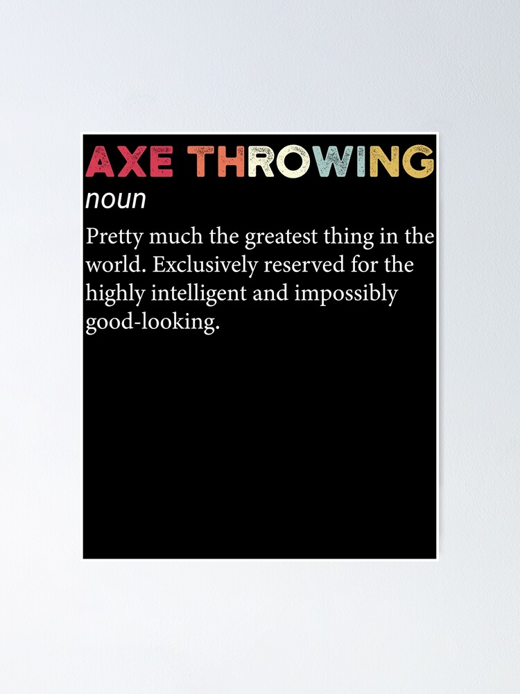 "Axe Throwing Vintage Noun Definition" Poster by Yosefka20 Redbubble