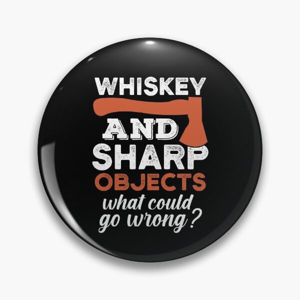 Item preview, Whiskey Sharp Objects Funny Axe Tossing designed and sold by Scratches Tees.