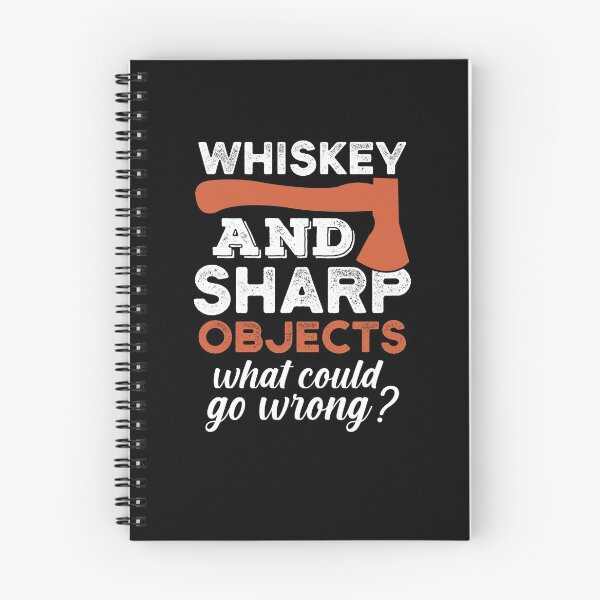 Item preview, Whiskey Sharp Objects Funny Axe Tossing designed and sold by Scratches Tees.