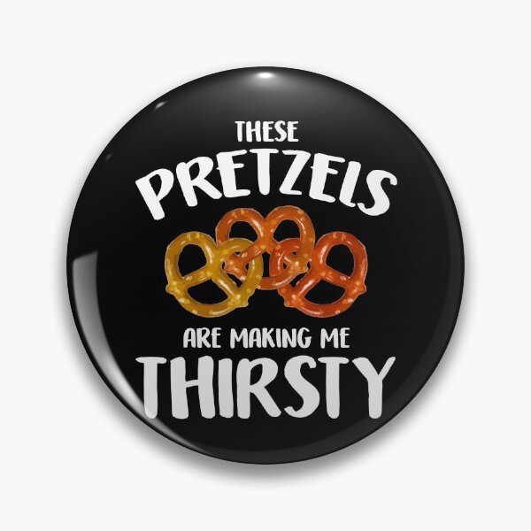 Item preview, Pretzel Lover - These Pretzels Are Making Me Thirsty designed and sold by Dressed For  Duty.