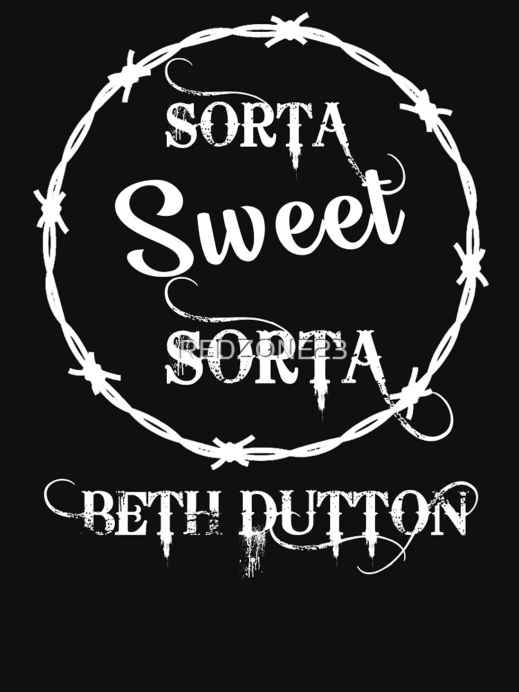 Sorta Sweet Sorta Beth Dutton by REDZONE23