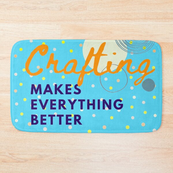 Item preview, Crafting makes everything better and bright designed and sold by Manoroma.