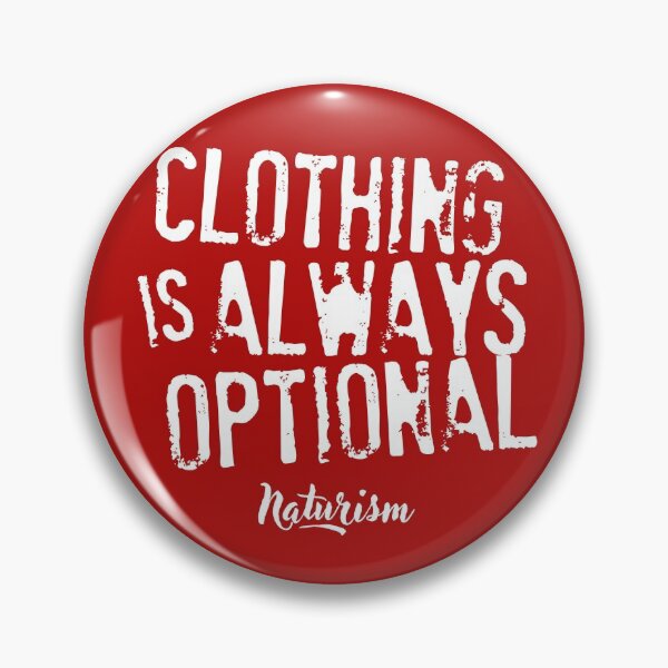 Item preview, Clothing is Always Optional Naturism Naturist Nudist designed and sold by NaturistGifts.