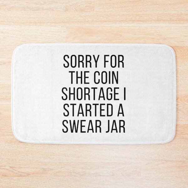 Item preview, For The Coin Shortage I Started A Swear Jar Funny meme designed and sold by Live  Today.