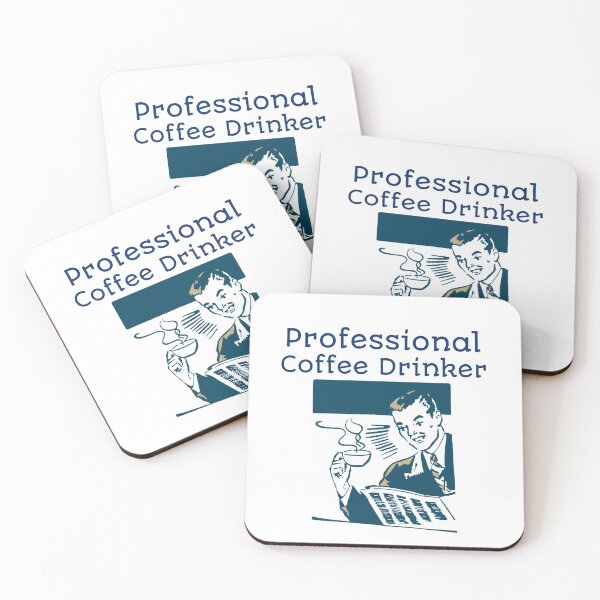 Item preview, Professional Coffee Drinker designed and sold by FranksDesigns.