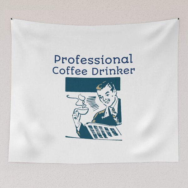 Item preview, Professional Coffee Drinker designed and sold by FranksDesigns.