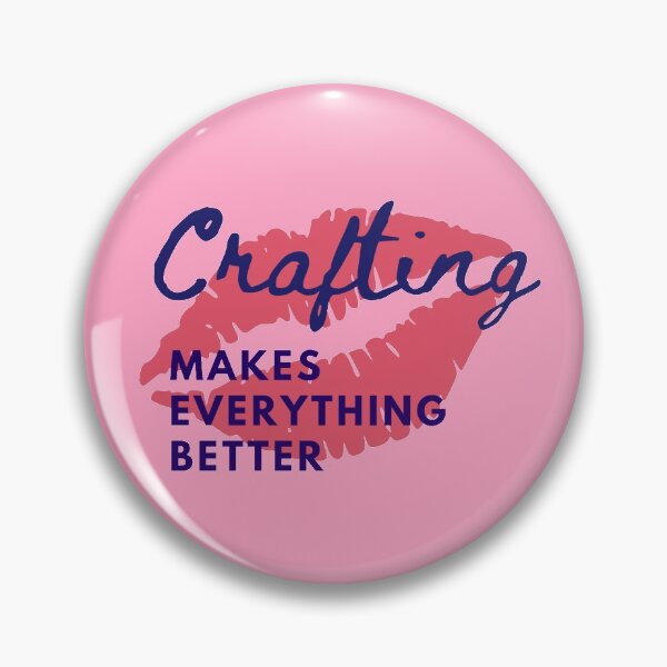 Item preview, Crafting makes everything better in love and life designed and sold by Manoroma.
