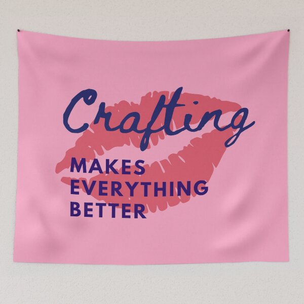 Item preview, Crafting makes everything better in love and life designed and sold by Manoroma.