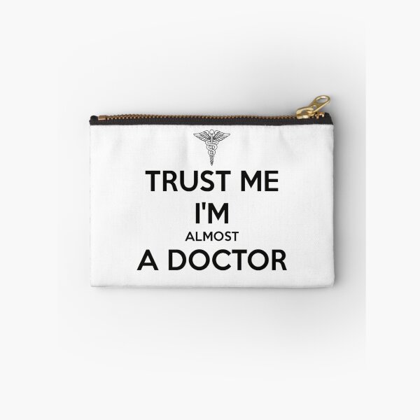 Item preview, Trust Me I'm a Doctor.. (Almost) designed and sold by Irrational-Art.