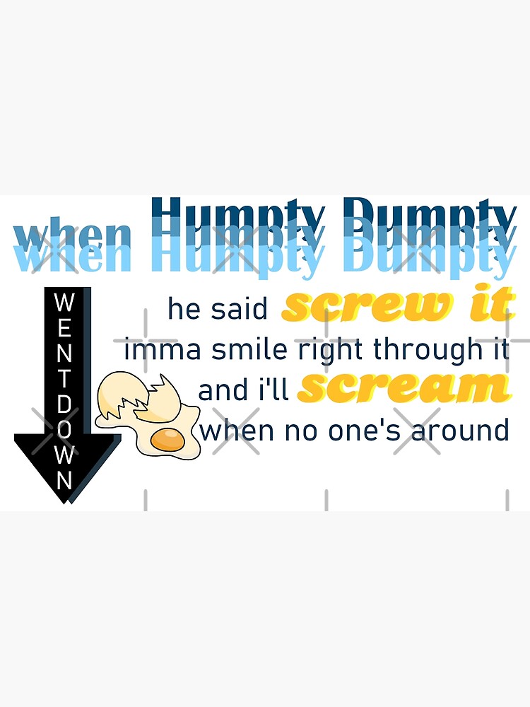 "AJR Humpty Dumpty Lyrics" Poster by Lottie555 | Redbubble