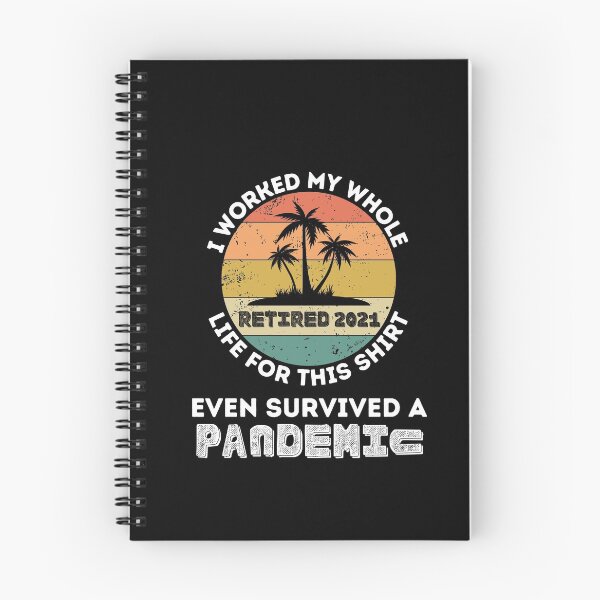 Item preview, Worked My Whole Life, Survived a Pandemic -  Retirement 2021 designed and sold by Passion Isles.