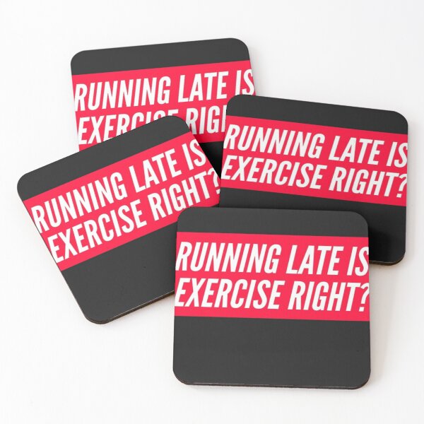Item preview, Running late IS exercice right . work out fitness designed and sold by Joseph Mizovic.