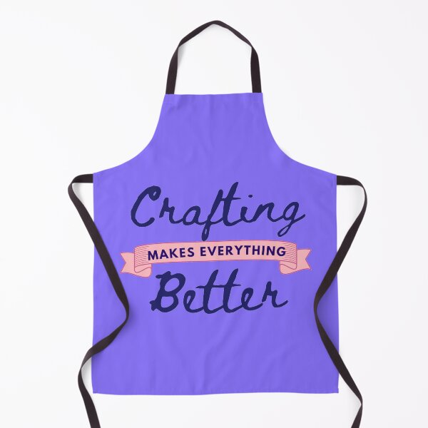 Item preview, Crafting truly makes everything better designed and sold by Manoroma.