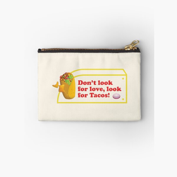 Item preview, Dont Look For Love Look For Tacos | Taco Lover | Funny Taco Quote designed and sold by Exertion.