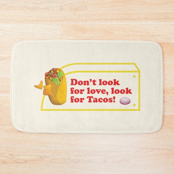 Item preview, Dont Look For Love Look For Tacos | Taco Lover | Funny Taco Quote designed and sold by Exertion.