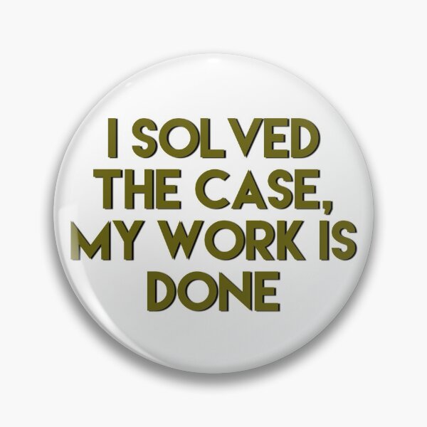 Item preview, I solved the case. My work is done designed and sold by Tamm-art.