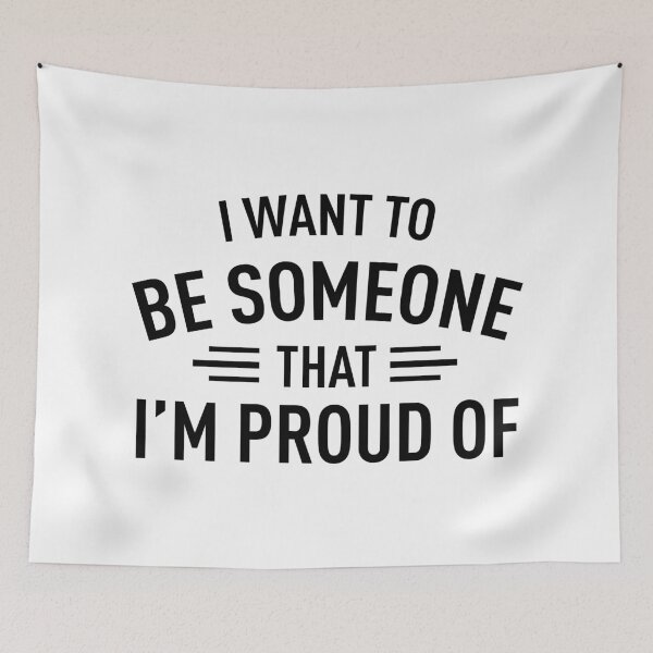 Item preview, I Want To Be Someone That I'm Proud Of designed and sold by FilipeFerreira.