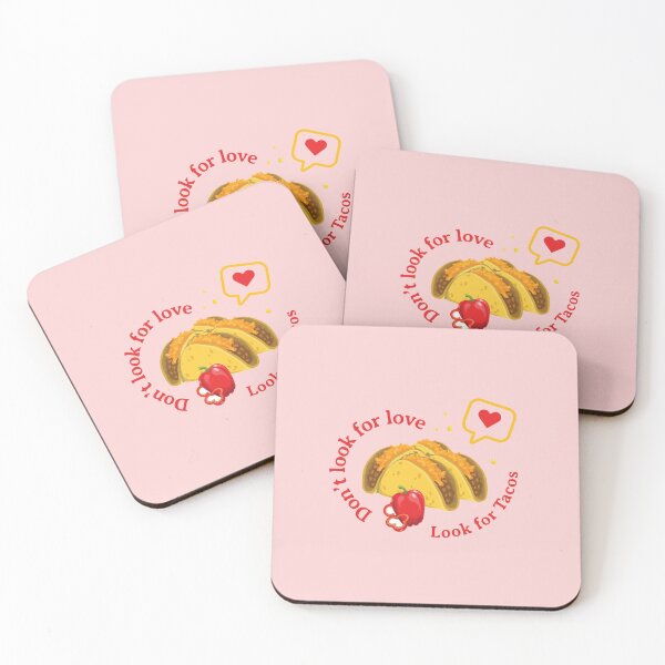 Item preview, Dont Look For Love Look For Tacos | I love Tacos | Funny Taco Qoute designed and sold by Exertion.