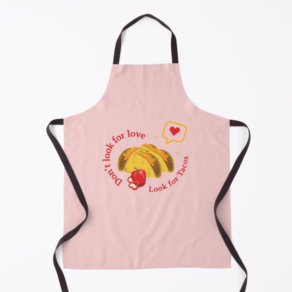Item preview, Dont Look For Love Look For Tacos | I love Tacos | Funny Taco Qoute designed and sold by Exertion.