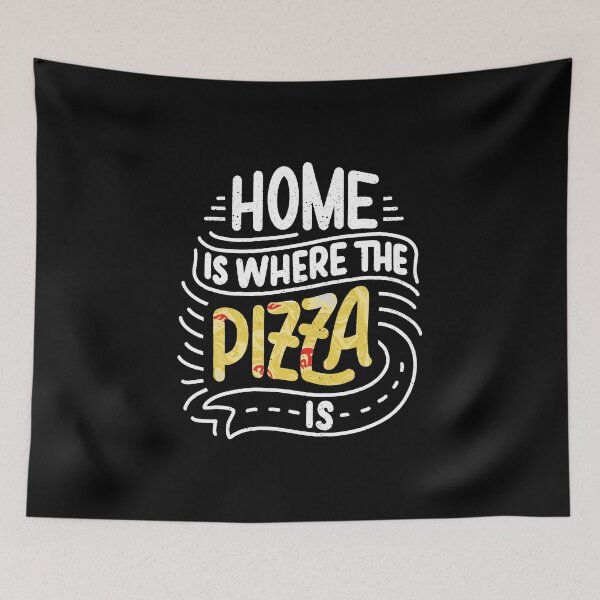 Item preview, Home Is Where The Pizza Is designed and sold by SmartStyle.
