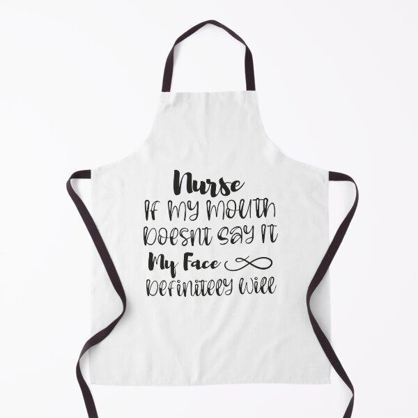 Item preview, Nurse If My Mouth Doesnt Say It My Face Definitely Will designed and sold by ThebestArtshop.