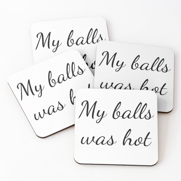 Item preview, My balls was hot designed and sold by emzimerch1.