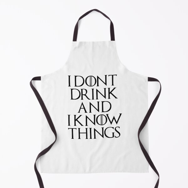 Item preview, I DON'T DRINK AND I KNOW THINGS designed and sold by emzimerch1.