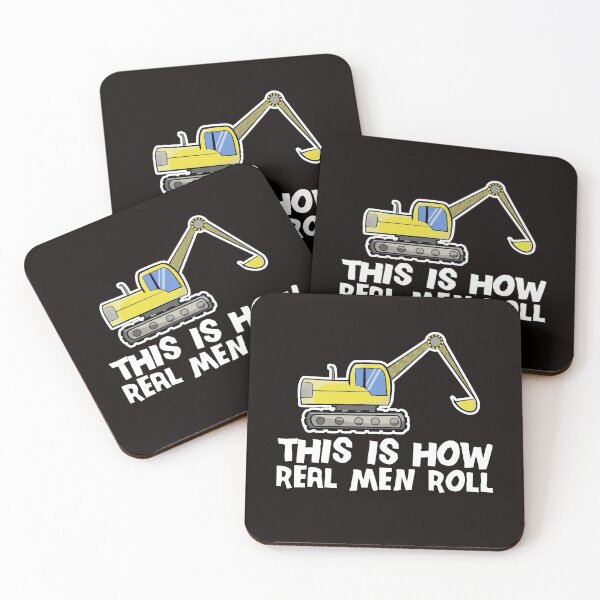 Item preview, This Is How Real Men Roll Digger Excavator designed and sold by Dan66.