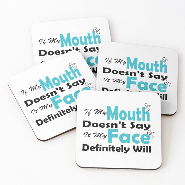 Item preview,  Fuuny quotes gift If My Mouth Doesn't Say It My Face Definitely Will designed and sold by Mac Store.